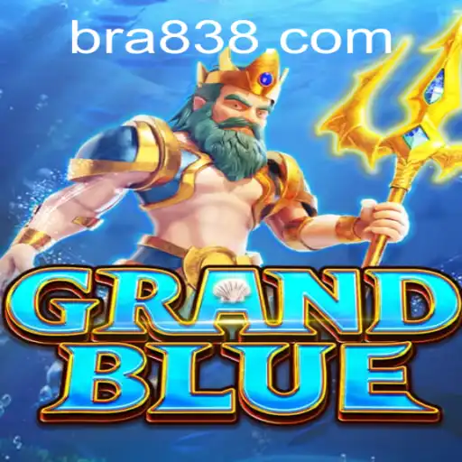 Explorando GRANDBLUE e sua Conexão com 838Bra.com